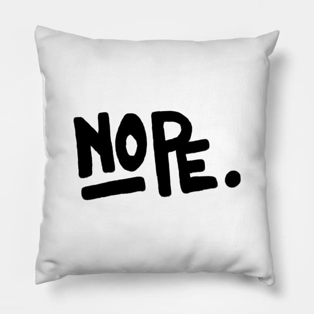 Nope Pillow by RoyalJellyfish