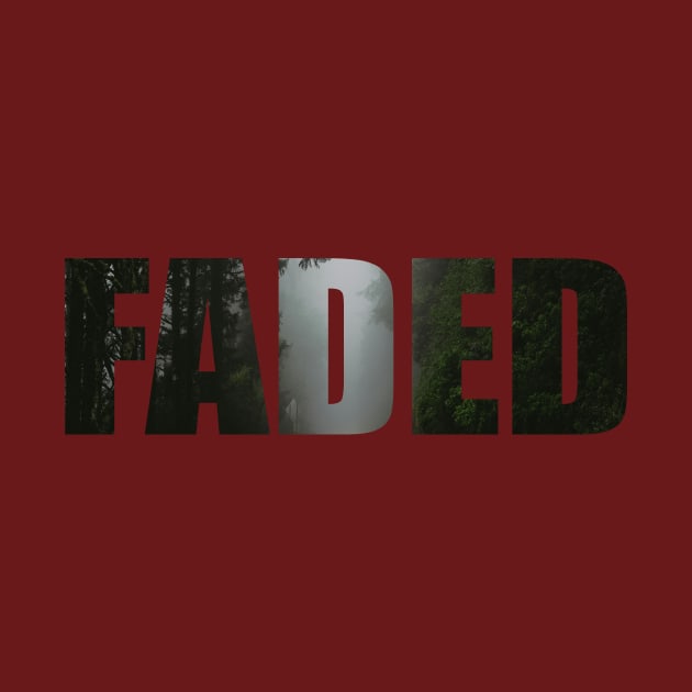 FADED by Aprians