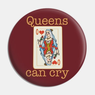 Queens can cry Pin