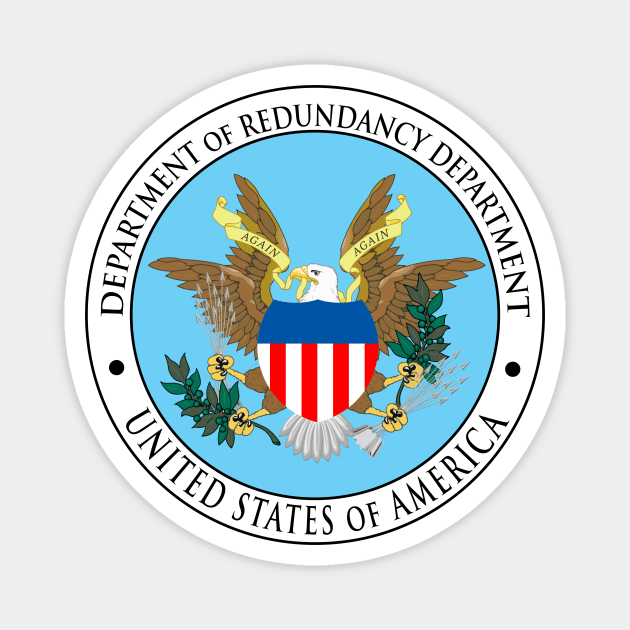 Department of Redundancy Department Magnet by Doc Multiverse Designs