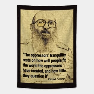 Paulo Freire Quote on Questioning Oppression Tapestry