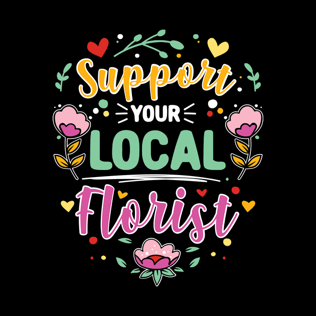 Support Your Local Florist by maxcode