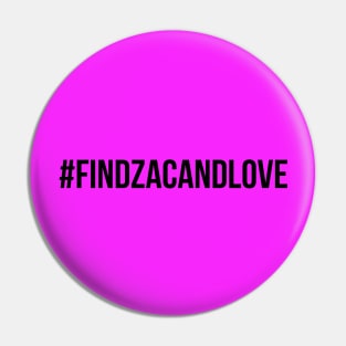 #FindZacAndLove Black Pin