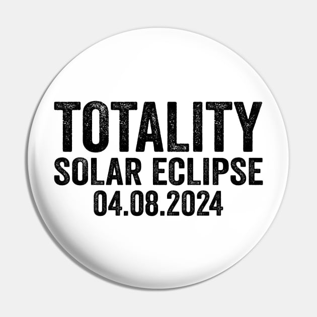 Total Solar Eclipse 2024 - Text Style Black Font Pin by jorinde winter designs