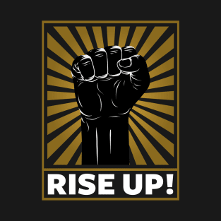 Rise Up! T-Shirt