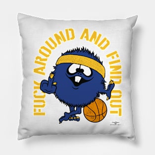 FUCK AROUND AND FIND OUT, GOLDEN STATE Pillow