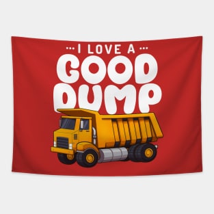 I Love A Good Dump Cartoon Dump Truck Funny Saying Tapestry