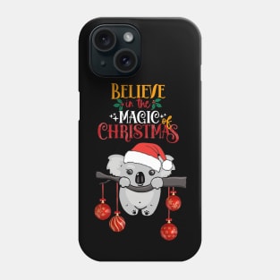 Cute Koala Christmas believe in the magic of christmas, australian Christmas lovers Phone Case