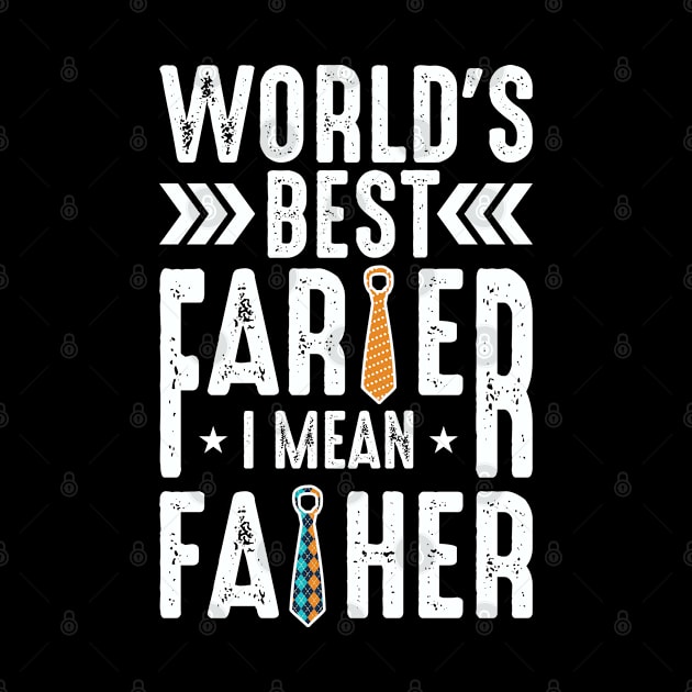 World's best farter i mean father Funny dad joke by FabulousDesigns