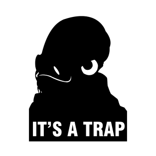 It's a trap T-Shirt