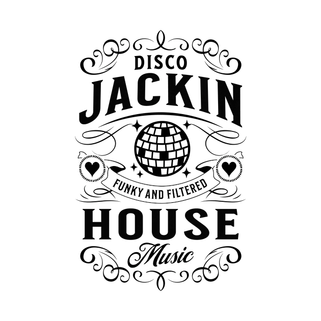 DISCO JACKIN HOUSE - Funky & Filtered Vintage (black) by DISCOTHREADZ 