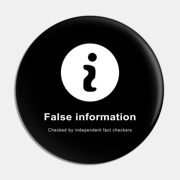 False Information Pin by LongIslandArtists