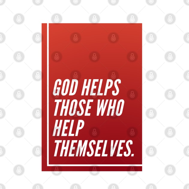 God Helps Those Who Help Themselves by Inspire & Motivate