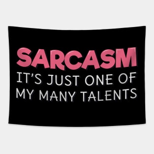 Sarcasm It's Just One of My Many Talents Tapestry