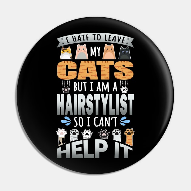 Cat Lover Hairstylist Quote Design for Cat Owner Pin by jeric020290