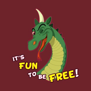 It's Fun To Be Free! T-Shirt