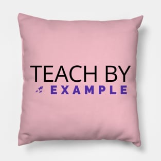 Teach by example Pillow