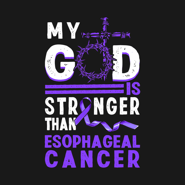 My God Is Stronger Than Esophageal cancer by AKIFOJWsk