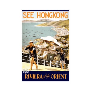 See Hong Kong, The Riviera of the Orient: Vintage Travel Poster Design T-Shirt