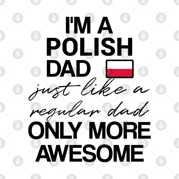 Polish dad - like a regular dad only more awesome by Slavstuff