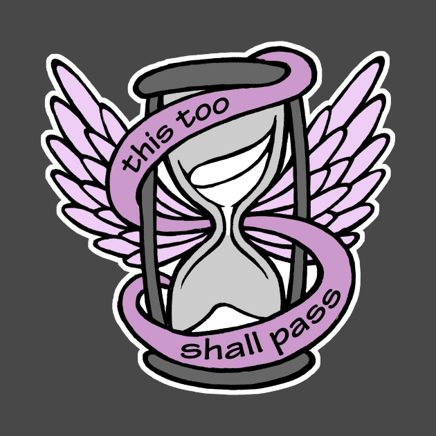 This Too Shall Pass by Earthenwood