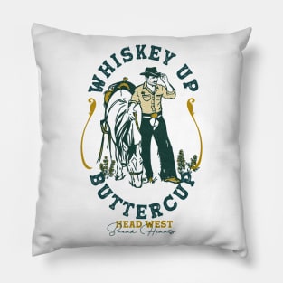 Whiskey Up Buttercup: Head West & Break Hearts Cowboy Pillow