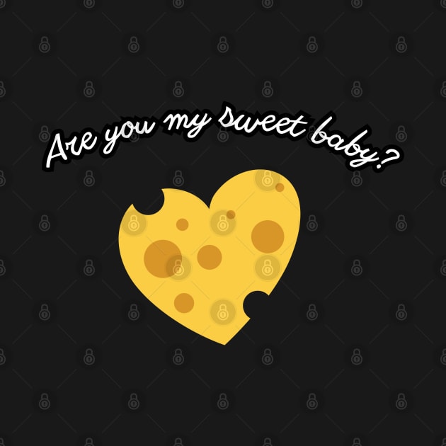 Are you my sweet baby? gift present ideas, valentine days by Pattyld