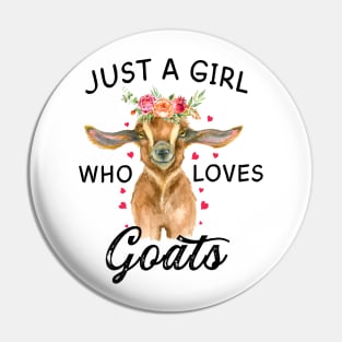 Just a Girl who Loves Goats T shirt Goats Farmer Farm Women Pin