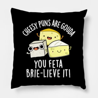 Cheesy Puns Are Gouda You Feta Brielive It Cheese Pun Pillow