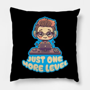 Just one more level! Gaming theme: something funny and cute for gamers! Pillow