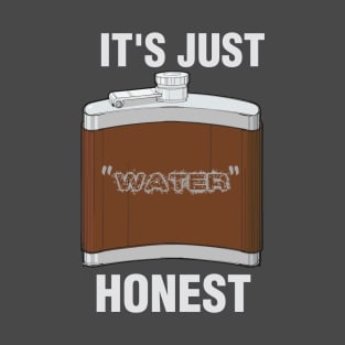 It's Just Water T-Shirt