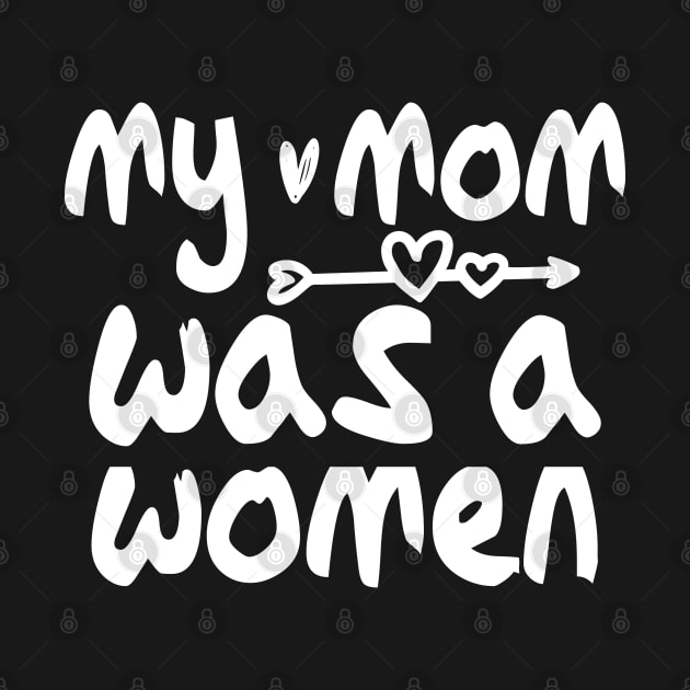 My Mom was a women by kadoja