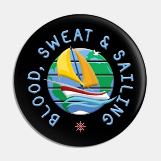 Blood, Sweat & Sailing Pin