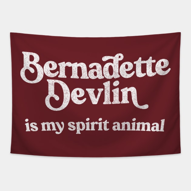 Bernadette Devlin McAliskey Is My Spirit Animal Tapestry by feck!