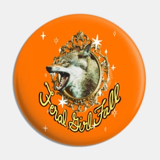 Feral Girl Fall Pin