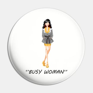 Busy Women Fashion Pin