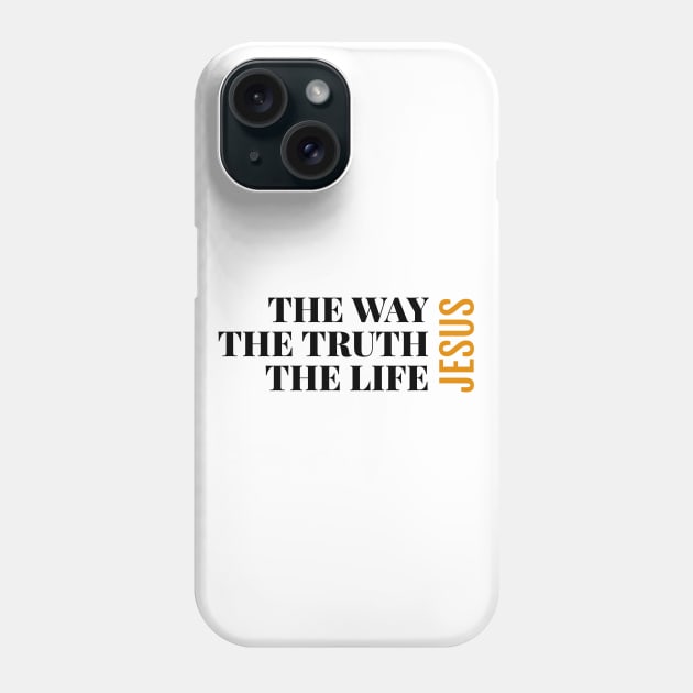 The way, the truth, the life: Jesus Phone Case by lookingoodesign