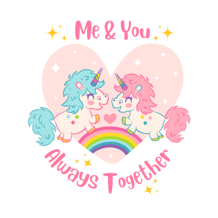 Funny Unicorn Pony Couple Sayings - Me And You Always Together T-Shirt