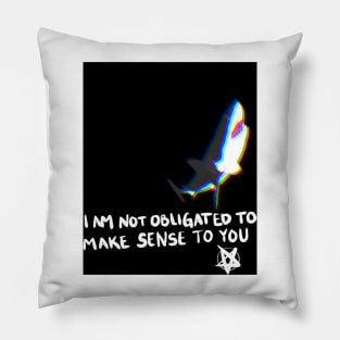 Shark- I am not obligated to make sense to you Pillow