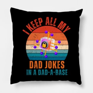 I Keep All My Dad Jokes In A Dad-a-base Pillow