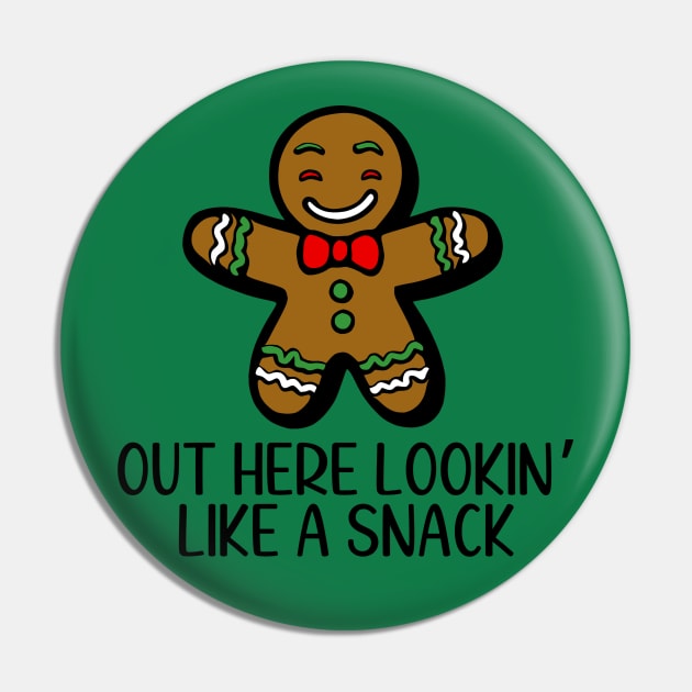 Out Here Lookin' Like A Snack Pin by KayBee Gift Shop