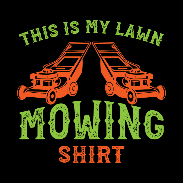 Lawn Mowing Shirt Grass Mow by Mellowdellow