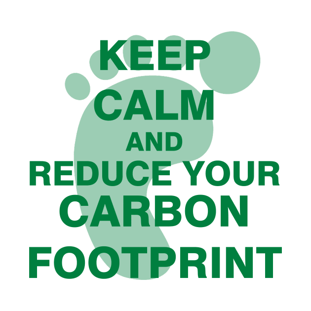 Keep Calm and Reduce Your Carbon Footprint by ESDesign