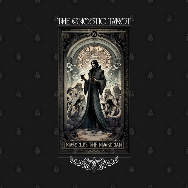 Gnostic Tarot Major Arcana - Marcus The Magician by AltrusianGrace