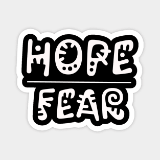 Hope over Fear with a Twist Magnet