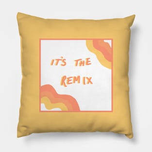 say so remix Pillow