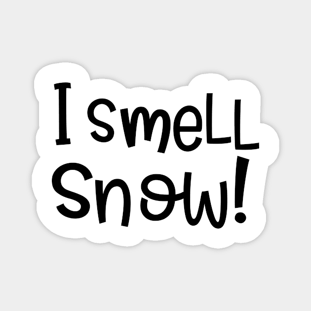 I Smell Snow Magnet by quillandivypress