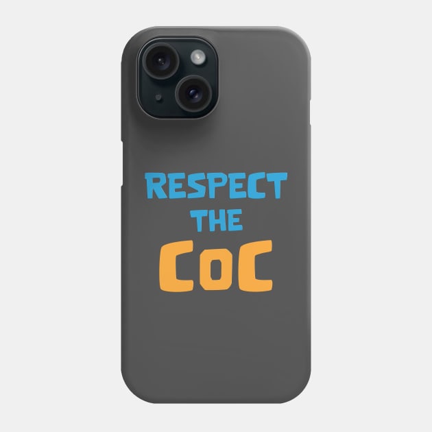 Respect the COC Phone Case by Marshallpro