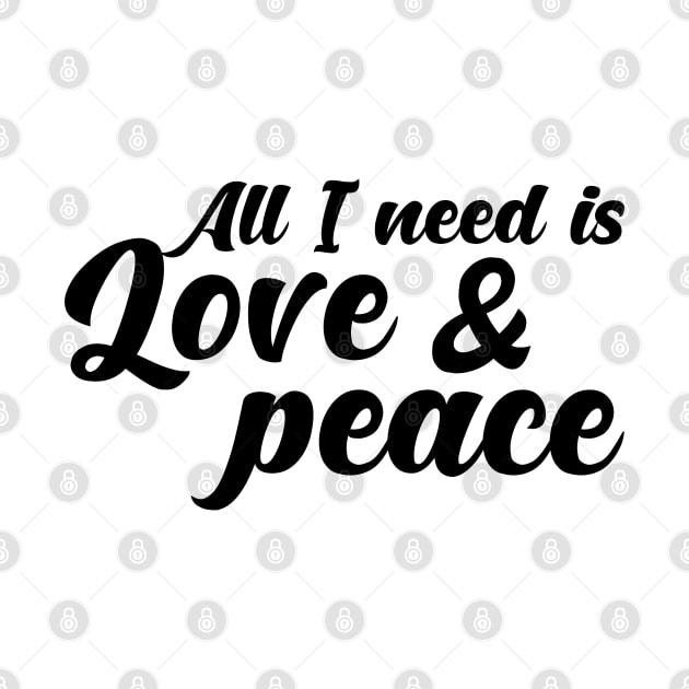 All I need is love and peace. by SamridhiVerma18