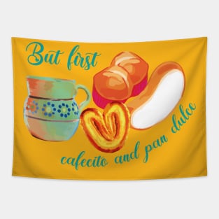 But first cafecito y pan dulce mexican coffee mug breakfast bread Tapestry